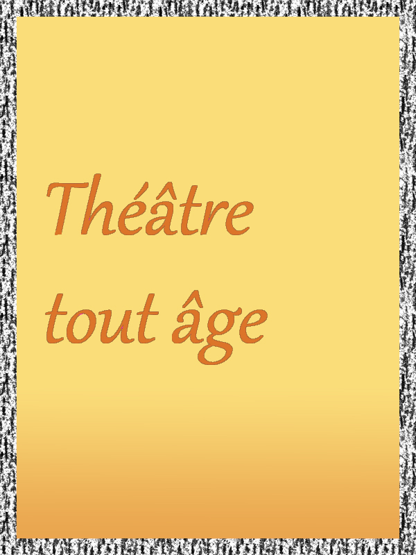 Théâtre en Anglais pour Tout Age